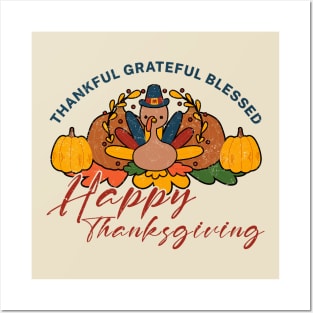 Thankful Grateful Blessed Happy Thanksgiving turkey day Posters and Art